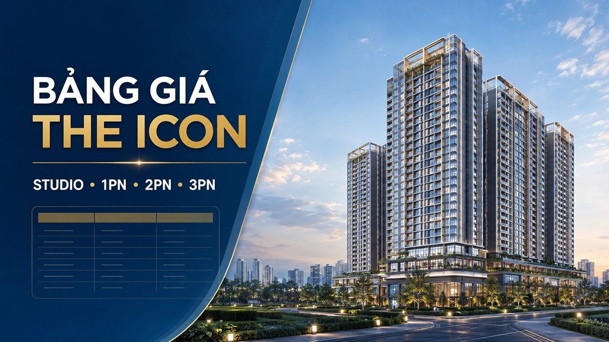 Bảng giá căn hộ The Icon Thuận An gồm Studio, 1PN, 2PN và 3PN